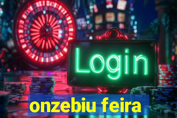 onzebiu feira